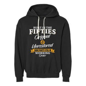 Built In The Fifties Built In The 50s Birthday Garment-Dyed Fleece Hoodie