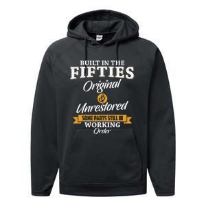 Built In The Fifties Built In The 50s Birthday Performance Fleece Hoodie