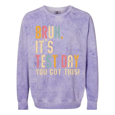 Bruh It’S Test Day You Got This Testing Day Teacher Colorblast Crewneck Sweatshirt