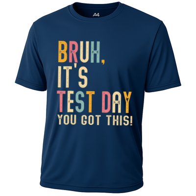 Bruh It’S Test Day You Got This Testing Day Teacher Cooling Performance Crew T-Shirt