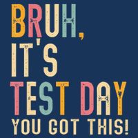 Bruh It’S Test Day You Got This Testing Day Teacher Cooling Performance Crew T-Shirt