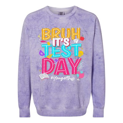 Bruh It’S Test Day You Got This Testing Day Teacher Students Colorblast Crewneck Sweatshirt