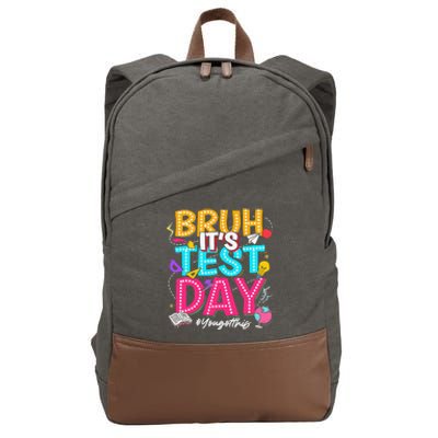 Bruh It’S Test Day You Got This Testing Day Teacher Students Cotton Canvas Backpack