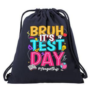 Bruh It’S Test Day You Got This Testing Day Teacher Students Drawstring Bag