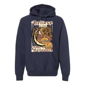 Believe In The Magic Of Halloween Premium Hoodie