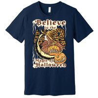 Believe In The Magic Of Halloween Premium T-Shirt