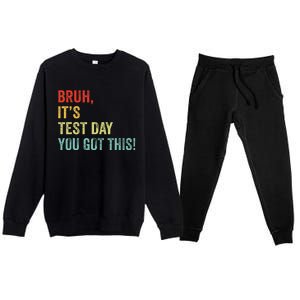 Bruh It’S Test Day You Got This Testing Day Teacher Premium Crewneck Sweatsuit Set