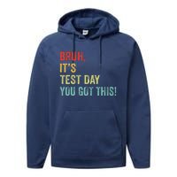 Bruh It’S Test Day You Got This Testing Day Teacher Performance Fleece Hoodie