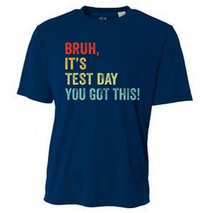 Bruh It’S Test Day You Got This Testing Day Teacher Cooling Performance Crew T-Shirt