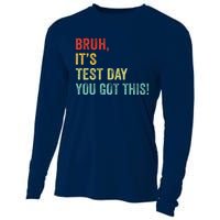 Bruh It’S Test Day You Got This Testing Day Teacher Cooling Performance Long Sleeve Crew