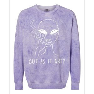 But Is This Art Funny Alien Smoking Lover Gift Colorblast Crewneck Sweatshirt