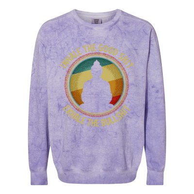 Buddha Inhale The Good Shit Exhale The Bullshit Funny Gift Colorblast Crewneck Sweatshirt