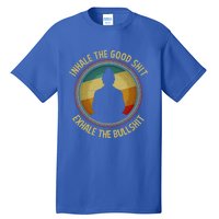 Buddha Inhale The Good Shit Exhale The Bullshit Funny Gift Tall T-Shirt