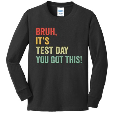 Bruh ItS Test Day You Got This Vintage Kids Long Sleeve Shirt