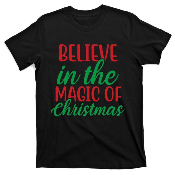 Believe In The Magic Of Christmas Pajama  T-Shirt