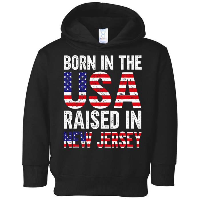 Born In The Usa Raised In New Jersey Toddler Hoodie