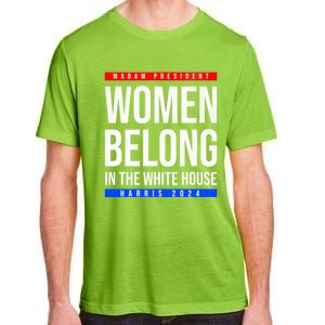 Belong In The White House Madam President Kamala Cute Gift Adult ChromaSoft Performance T-Shirt