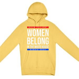 Belong In The White House Madam President Kamala Cute Gift Premium Pullover Hoodie