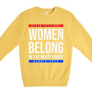 Belong In The White House Madam President Kamala Cute Gift Premium Crewneck Sweatshirt