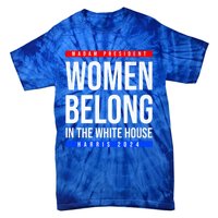 Belong In The White House Madam President Kamala Cute Gift Tie-Dye T-Shirt