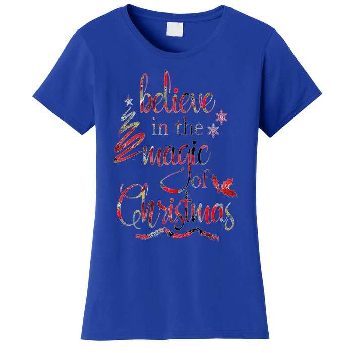 Believe In The Magic Of Christmas Gift Women's T-Shirt