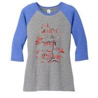 Believe In The Magic Of Christmas Gift Women's Tri-Blend 3/4-Sleeve Raglan Shirt