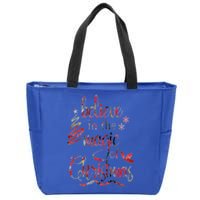 Believe In The Magic Of Christmas Gift Zip Tote Bag