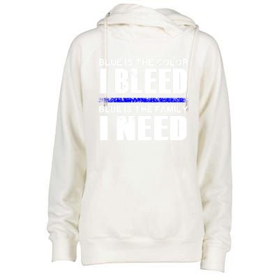 Blue Is The Color I Bleed Blue Is The Family I Need Meaningful Gift Womens Funnel Neck Pullover Hood