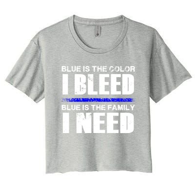 Blue Is The Color I Bleed Blue Is The Family I Need Meaningful Gift Women's Crop Top Tee