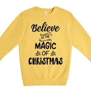 Believe In The Magic Of Christmas Gift Premium Crewneck Sweatshirt