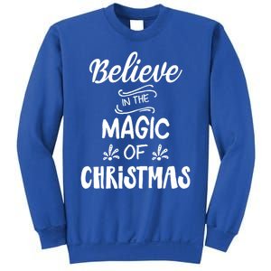 Believe In The Magic Of Christmas Gift Sweatshirt