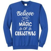 Believe In The Magic Of Christmas Gift Tall Sweatshirt