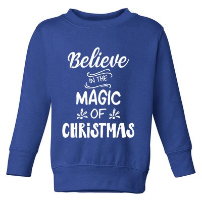 Believe In The Magic Of Christmas Gift Toddler Sweatshirt