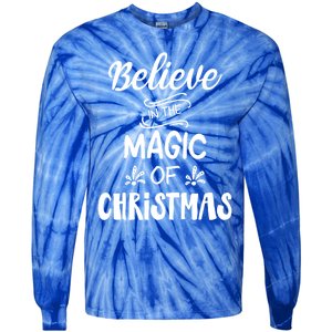 Believe In The Magic Of Christmas Gift Tie-Dye Long Sleeve Shirt