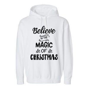 Believe In The Magic Of Christmas Gift Garment-Dyed Fleece Hoodie