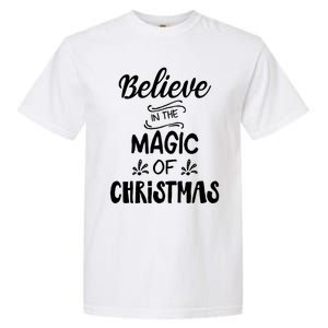 Believe In The Magic Of Christmas Gift Garment-Dyed Heavyweight T-Shirt