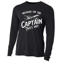 Because I'm The Captain That's Why Aircraft Airline Pilot Cooling Performance Long Sleeve Crew