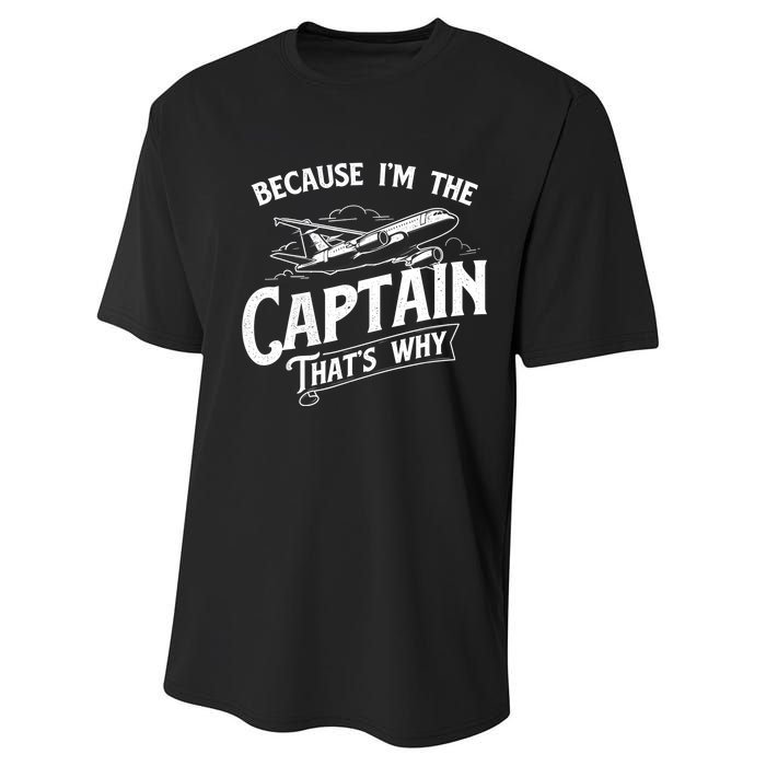 Because I'm The Captain That's Why Aircraft Airline Pilot Performance Sprint T-Shirt