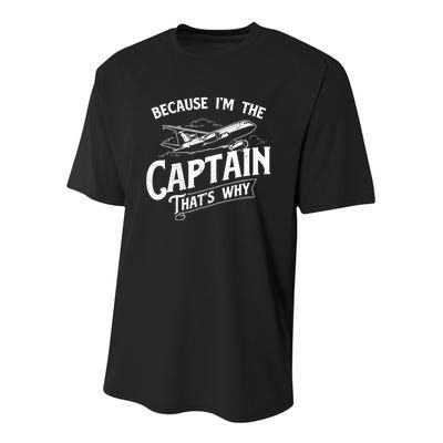 Because I'm The Captain That's Why Aircraft Airline Pilot Youth Performance Sprint T-Shirt