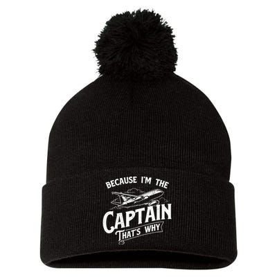 Because I'm The Captain That's Why Aircraft Airline Pilot Pom Pom 12in Knit Beanie