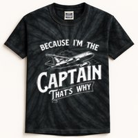 Because I'm The Captain That's Why Aircraft Airline Pilot Kids Tie-Dye T-Shirt