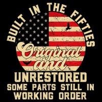 Built In The Fifties Original &Unrestored Born In The 1950s Performance Shirt