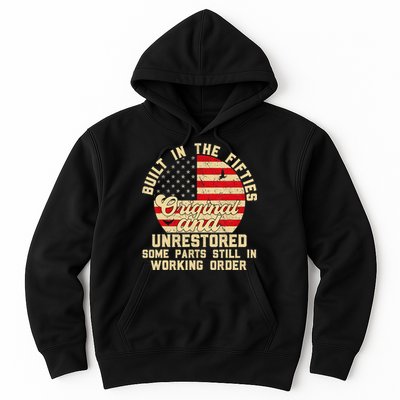 Built In The Fifties Original &Unrestored Born In The 1950s Hoodie