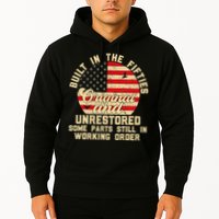 Built In The Fifties Original &Unrestored Born In The 1950s Hoodie