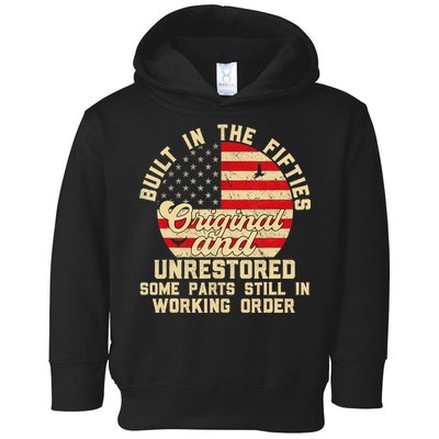 Built In The Fifties Original &Unrestored Born In The 1950s Toddler Hoodie