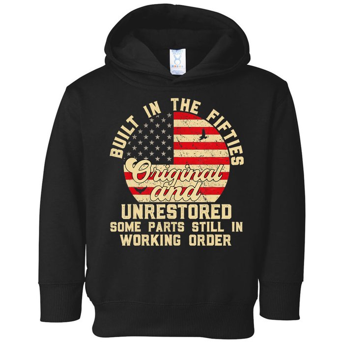 Built In The Fifties Original &Unrestored Born In The 1950s Toddler Hoodie