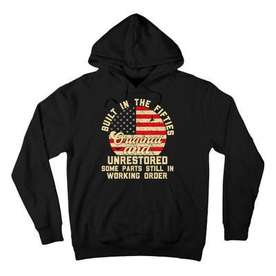Built In The Fifties Original &Unrestored Born In The 1950s Tall Hoodie