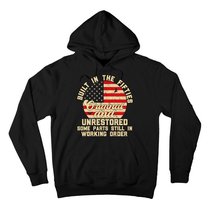Built In The Fifties Original &Unrestored Born In The 1950s Tall Hoodie