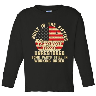 Built In The Fifties Original &Unrestored Born In The 1950s Toddler Long Sleeve Shirt
