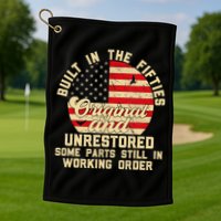 Built In The Fifties Original &Unrestored Born In The 1950s Golf Towel